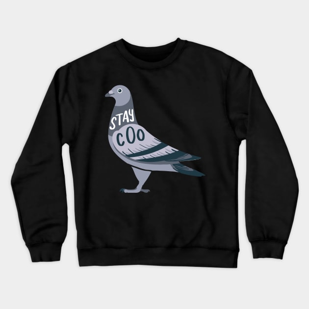 Stay Coo Crewneck Sweatshirt by dilger